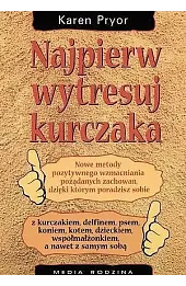 Najpierw wytresuj kurczaka