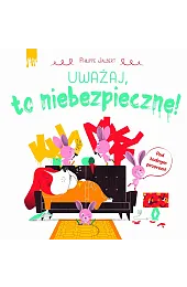 Uważaj, to niebezpieczne!Jalbert Philippe
