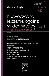 Nowoczesne leczenie ogólne w dermatologii cz. 2. Wybrane zagadnienia