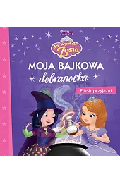 Moja bajkowa dobranocka. Eliksir przyjaźni. Disney Junior Jej Wysokość Zosia