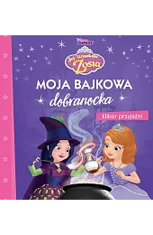 Moja bajkowa dobranocka. Eliksir przyjaźni. Disney,