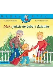 Mądra Mysz. Maks jedzie do babci i dziadka