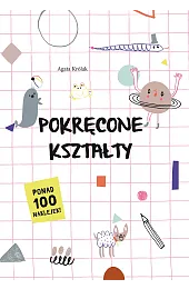 Pokręcone kształtyAgata Królak