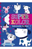 Super kolor. Kolorowanka dla dzieci