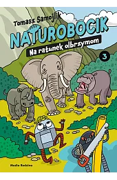 Naturobocik. Tom 3. Na ratunek olbrzymom