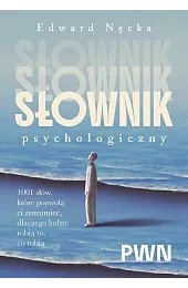 Słownik psychologiczny. 1001 słów, które pomogą,Edward Nęcka