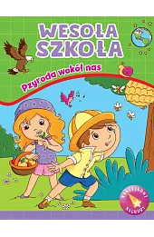 Wesoła szkoła. Przyroda wokół nas