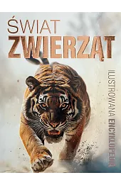 Świat zwierząt. Ilustrowana encyklopedia