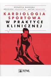 Kardiologia sportowa w praktyce klinicznejzbiorowa Praca