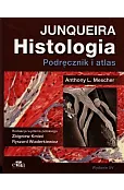 Histologia Junqueira. Podręcznik i atlas