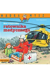 Mądra Mysz. Mam przyjaciela ratownika medycznego
