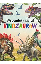 Wspaniały świat dinozaurów