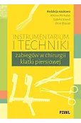 Instrumentarium i techniki zabiegów w chirurgii klatki piersiowej