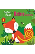 Pogłaszcz mnie! Dzikie zwierzęta