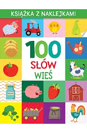 100 słów. Wieś. Książka z naklejkamizbiorowa Praca