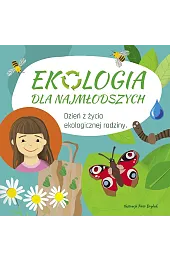 Ekologia dla najmłodszych. Dzień z życia ekologicznej rodziny