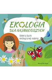 Ekologia dla najmłodszych. Dzień z życia,Lidia Rekosz-Domagała