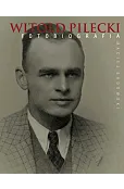 Witold Pilecki. Fotobiografia