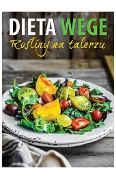 Dieta wege. Rośliny na talerzu