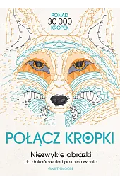 Połącz kropki. Niezwykłe obrazki do dokończenia,Gareth Moore