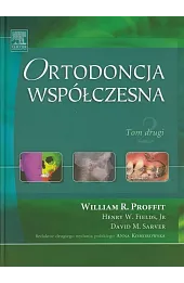 Ortodoncja współczesna Tom drugi