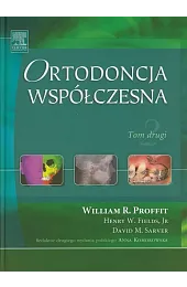 Ortodoncja współczesna Tom drugiProfitR. William