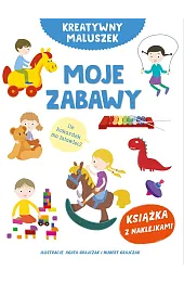 Kreatywny maluszek. Moje zabawy