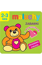 Maluchy. Zabawki z naklejkami. Akademia malucha,Anna Wiśniewska