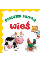 Okruszek poznaje wieśAnna Wiśniewska