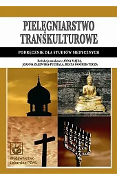 Pielęgniarstwo transkulturowe. Podręcznik dla studiów medycznychBeata Ogórek-Tęcza