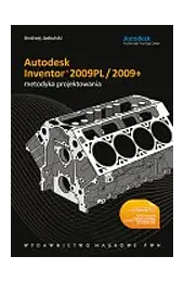 Autodesk inventor 2009pl/2009+Andrzej Jaskulski