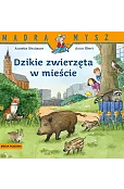 Mądra Mysz. Dzikie zwierzęta w mieście
