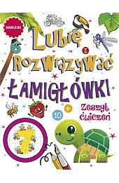 Lubię rozwiązywać. Łamigłówki. Zeszyt ćwiczeń