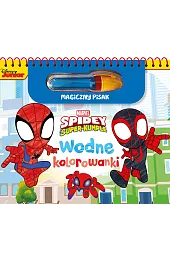 Marvel Spidey i Super-kumple. Wodne kolorowanki.,zbiorowa Praca