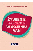 Żywienie i suplementacja w gojeniu ran