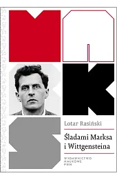 Śladami Marksa i Wittgensteina