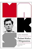 Śladami Marksa i Wittgensteina