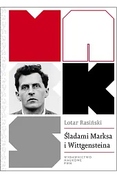 Śladami Marksa i WittgensteinaLotar Rasiński