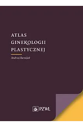 Atlas ginekologii plastycznejBarwijuk Andrzej
