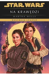 Star Wars. Kolekcja Legend. Na krawędzi