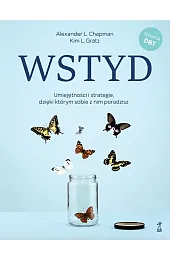 Wstyd. Umiejętności i strategie, dzięki którym,ChapmanL. Alexander