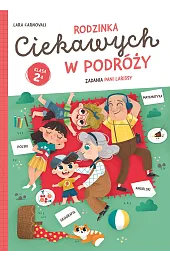 Rodzinka Ciekawych w podróży. Zadania Pani,Carnovali Lara