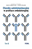 Choroby autoimmunizacyjne w praktyce ambulatoryjnej. Tom 2