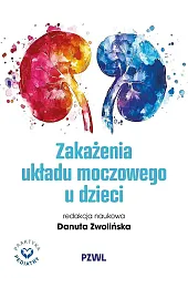 Zakażenia układu moczowego u dzieciZwolińska Danuta