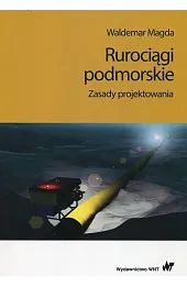 Rurociągi podmorskie Zasady projektowania