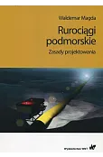 Rurociągi podmorskie Zasady projektowania