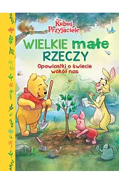 Wielkie małe rzeczy. Opowiastki o świecie,)(tłum. Ewa Tarnowska