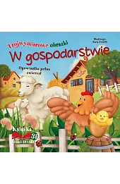 W gospodarstwie. Opowiastka pełna zwierząt