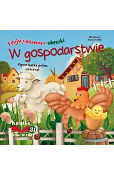 W gospodarstwie. Opowiastka pełna zwierząt
