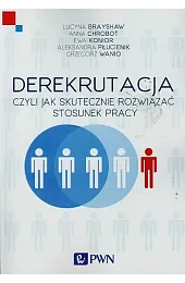 Derekrutacja czyli jak skutecznie rozwiązać stosunek,Lucyna Brayshaw